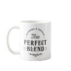 The Perfect Blend Wedding Gift Coffee Mug