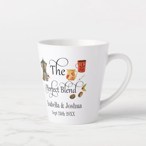 The Perfect Blend Whimsical Wedding Coffee   Latte Mug