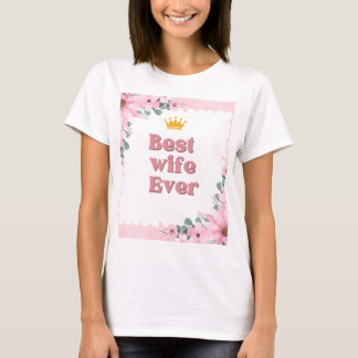 THE PERFECT GIFT FOR YOUR WIFE T-Shirt