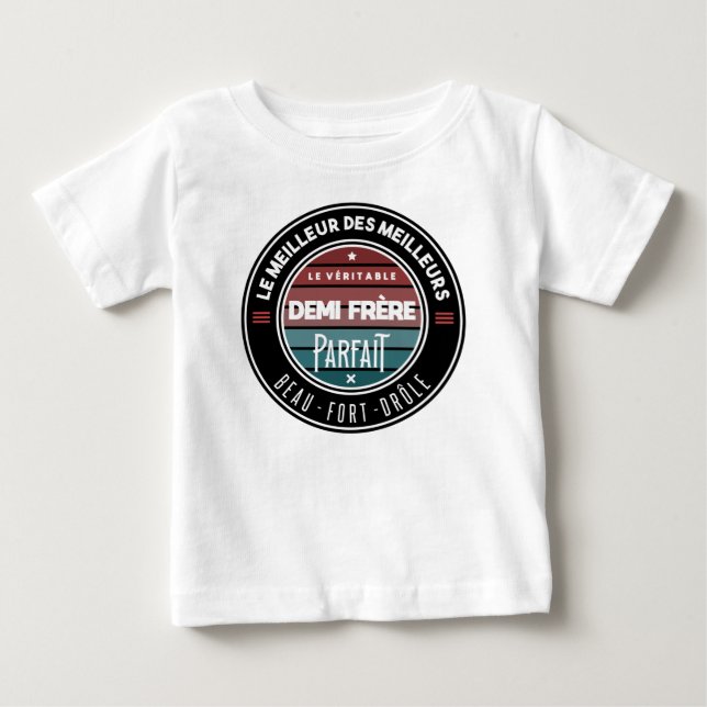 The perfect half brother baby T-Shirt (Front)