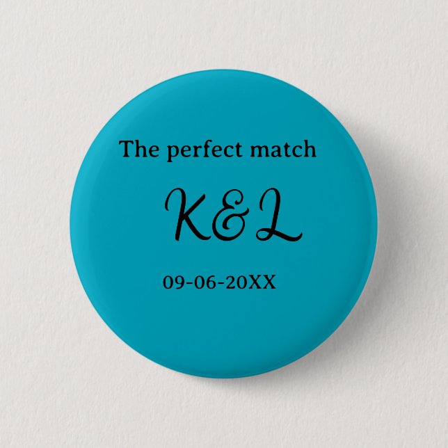 The perfect match couple name letter date blue sim button (Front)