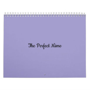 The Perfect Mime-Calendar Calendar