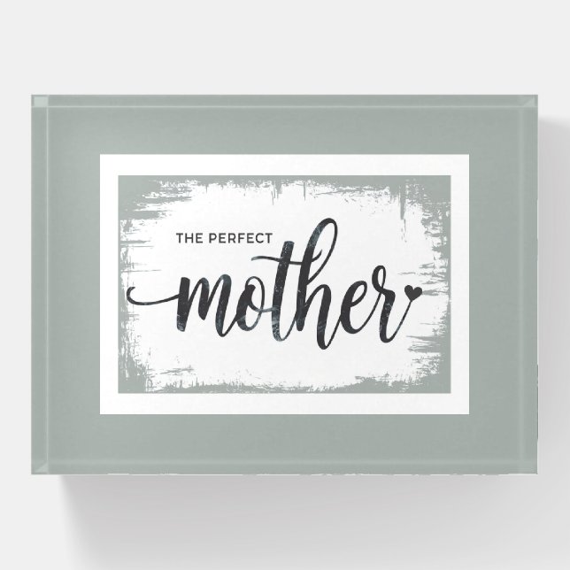 The Perfect Mother Paperweight (Front)