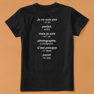 The perfect photographer (French-English) T-Shirt