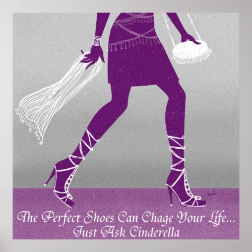 The Perfect Shoes Can Change Your Life Purple Poster
