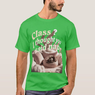 The Perfect Tee for Nap Lovers! T-Shirt 