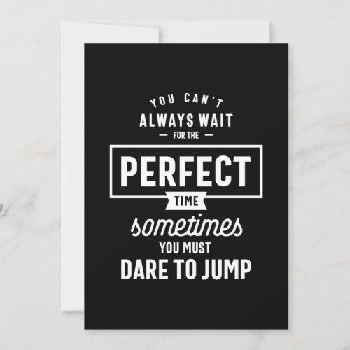 The Perfect Time Motivational Quote Gift Invitation