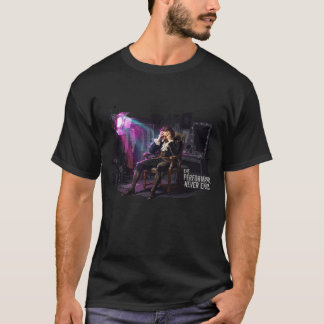 The Performance Never Ends T-Shirt