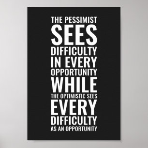 The pessimist sees difficulty Inspirational Poster