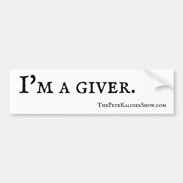 The Pete Kaliner Show "I'm a giver" sticker (Front)
