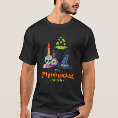 The Pharmacist Witch Pharmacy Halloween Pharmacy T T_Shirt