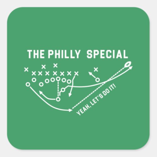 The Philly Special _ Yeah lets do It Square Sticker