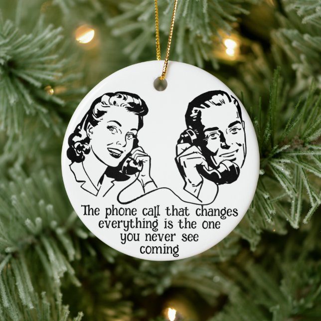 The Phone Call That Changes Everything Ornament (Tree)