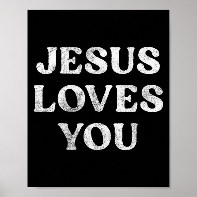 The Phrase Jesus Loves You On A  Poster (Front)