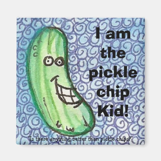 The pickle chip kid magnet (Front)