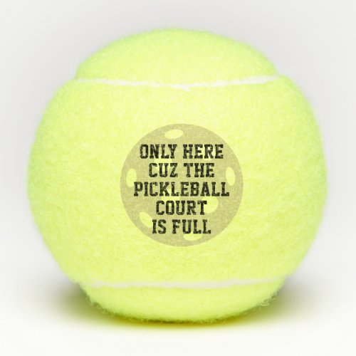 The Pickleball Court Is Full Funny Tennis Balls