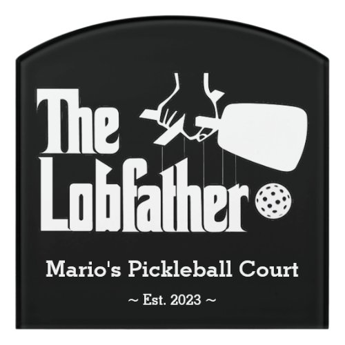 The Pickleball Lobfather Movie White on Black Door Sign