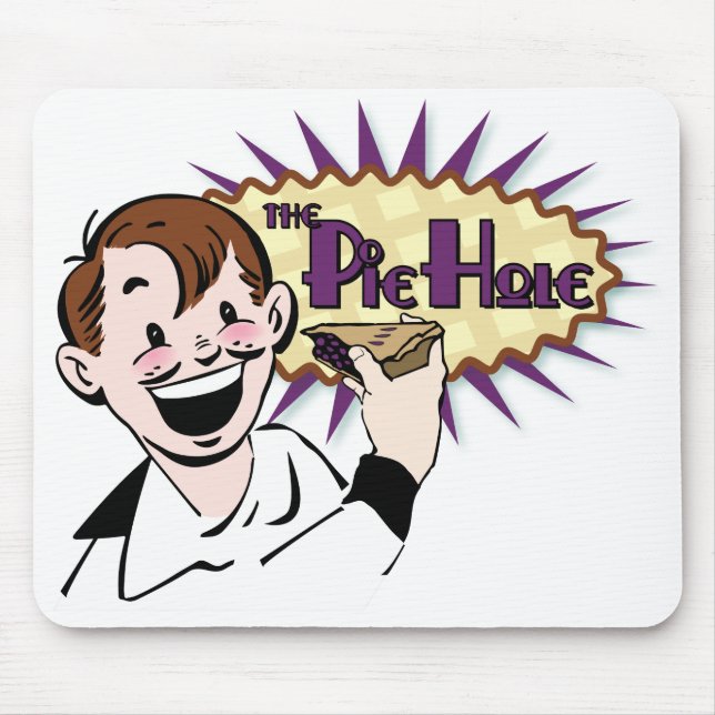 The Pie Hole Mouse Pad (Front)