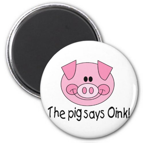 The Pig Says Oink Magnet