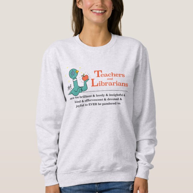 The Pigeon Teachers and Librarians Women's Ash Sweatshirt (Front)