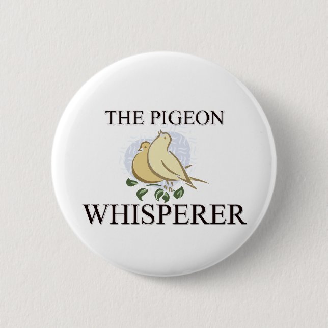 The Pigeon Whisperer Button (Front)