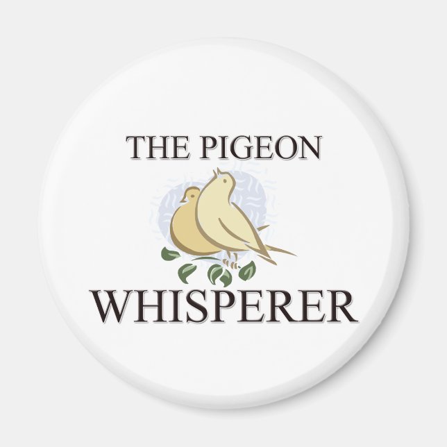 The Pigeon Whisperer Magnet (Front)