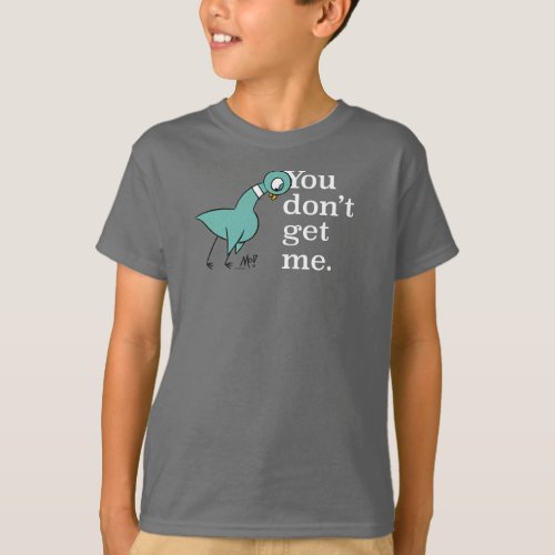 The Pigeon You Dont Get Me Kids Smoke Grey T_Shirt