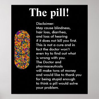 The Pill! Poster by abadu44 at Zazzle