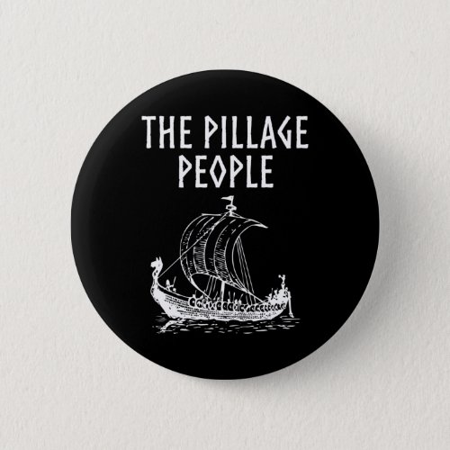 The Pillage People Button