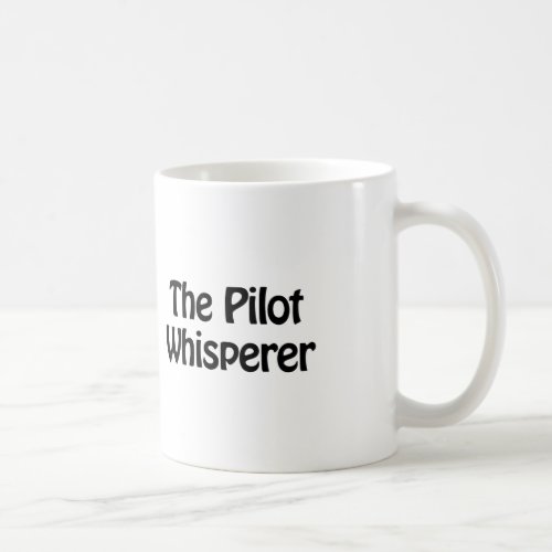 the pilot whisperer coffee mug