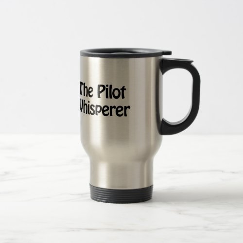 the pilot whisperer travel mug