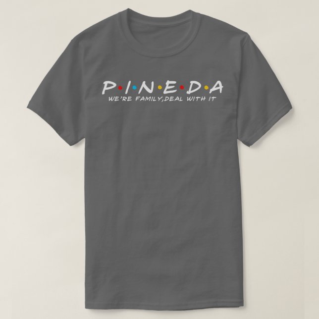 The Pineda Family Pineda Surname Pineda Last name T-Shirt (Design Front)
