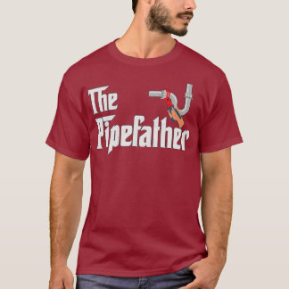 The Pipefather Plumber gifts Pipefitter funny T-Shirt