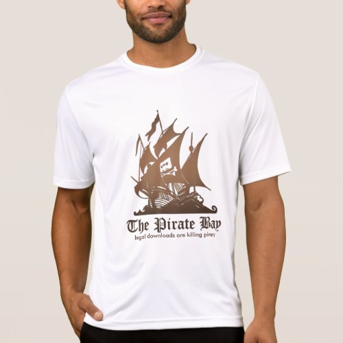 The Pirate Bay _ Legal Download are killing piracy T_Shirt