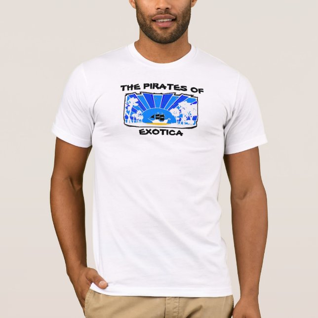 THE PIRATES OF EXOTICA T-Shirt (Front)