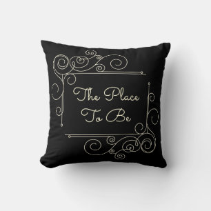 The Place to Be Custom Color Throw Pillow