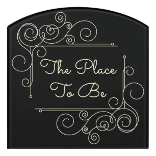 The Place to Be Door Sign