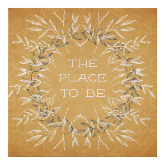 The Place to Be Faux Canvas Print