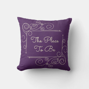 The Place to Be Throw Pillow