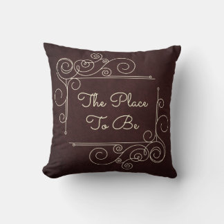 The Place to Be Throw Pillow