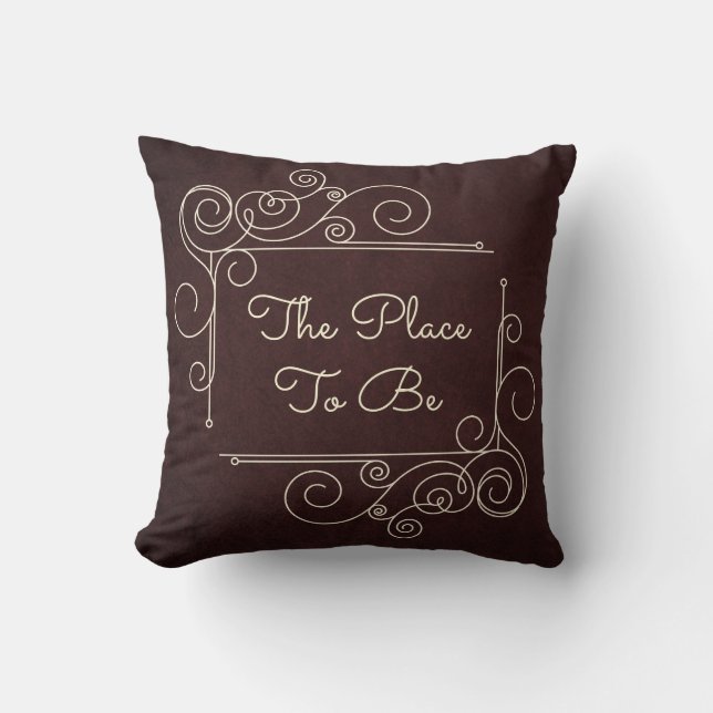 The Place to Be Throw Pillow (Front)