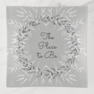 The Place to Be Trinket Tray