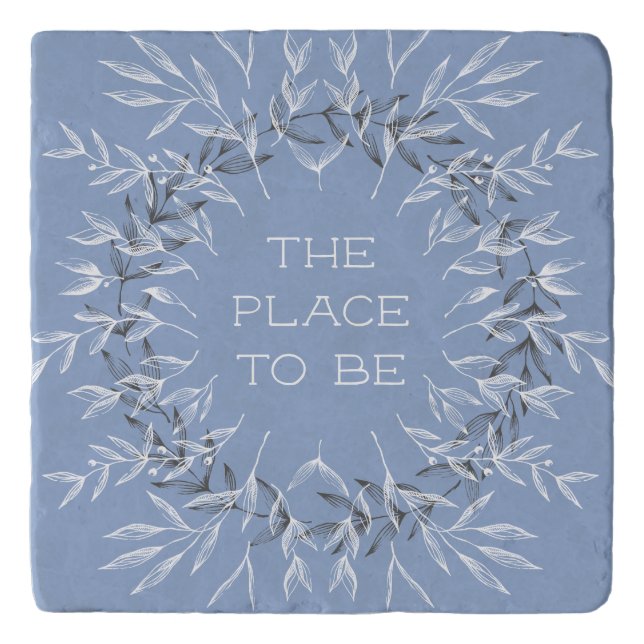 The Place to Be Trivet (Front)
