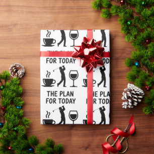 The Plane For Today Funny Golf Wine Coffee Golfer  Wrapping Paper