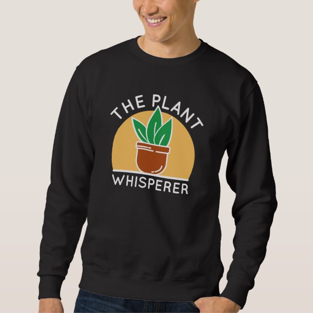 The Plant Whisperer Sweatshirt (Front)