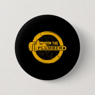The Plumber Plumbing Pipe Craft Profession Gift Button