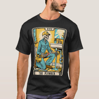 The Plumber Plumbing Tarot Card Skeleton Funny T-Shirt