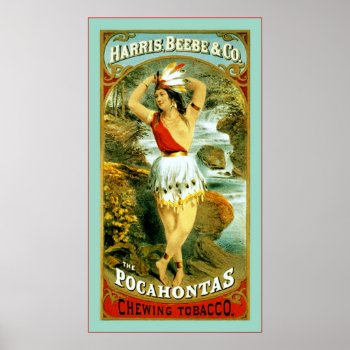 The Pocahontas Chewing Tobacco ~ 1868 Poster by VintageFactory at Zazzle