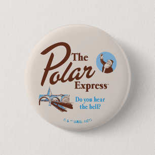 The Polar Express   "Do You Hear The Bell" Retro Button