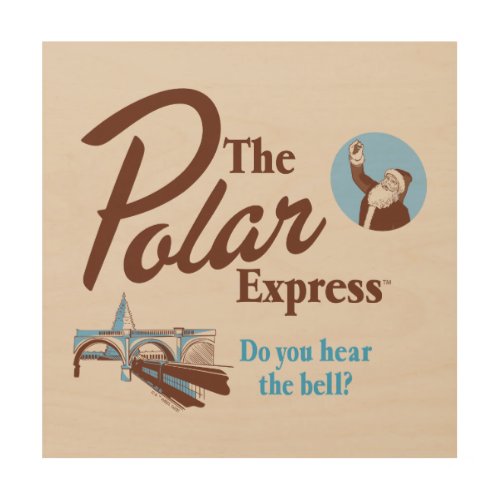 The Polar Express  Do You Hear The Bell Retro Wood Wall Art